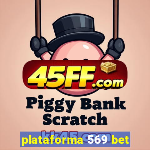 plataforma 569 bet